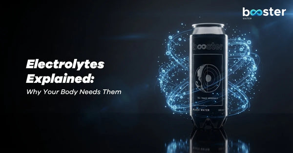 Electrolytes Explained: Why Your Body Needs Them