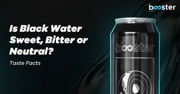 Is Black Water Sweet, Bitter, or Neutral? Taste Facts You Need to Know