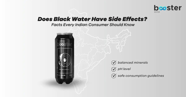 Does Black Water Have Side Effects? Facts for Indian Consumers