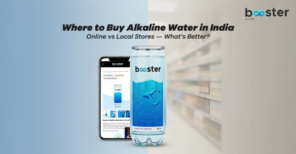 Where to Buy Alkaline Water in India: Online vs Local Stores