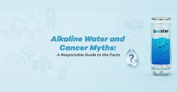 Alkaline Water and Cancer Myths: A Responsible Guide to the Facts