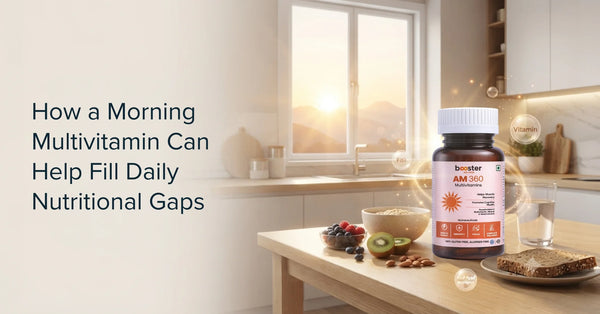 How a Morning Multivitamin Can Help Fill Daily Nutritional Gaps
