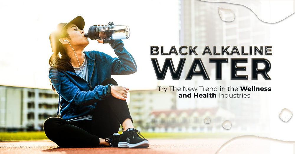 Black Alkaline Water: Try The New Trend In The Wellness And Health Industries