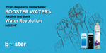 From Regular to Remarkable: BOOSTER WATER's Alkaline and Black Water Revolution in 2024